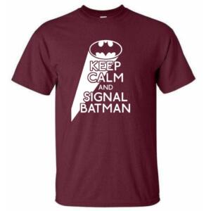 Keep Calm And Signal Batma