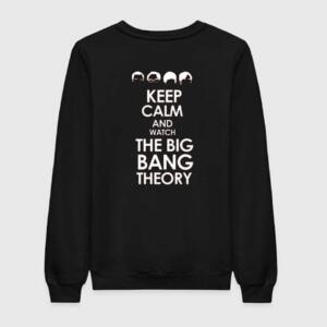 Keep Calm And Watch The Big Bang Theory Sweatshirt
