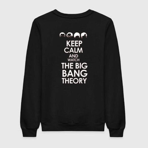 Keep Calm And Watch The Big Bang Theory Sweatshirt