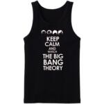 Keep Calm And Watch The Big Bang Theory Tanktop