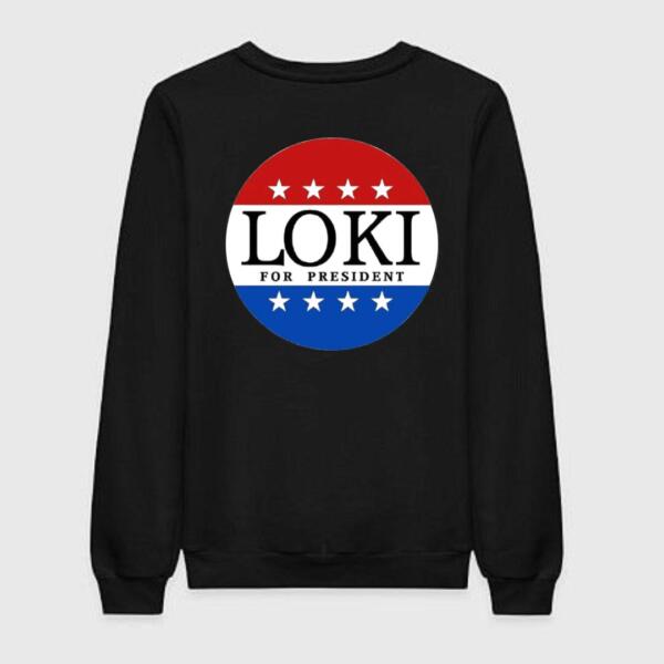 Loki For President Sweatshirt