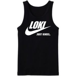 Loki Just Kneel Tanktop