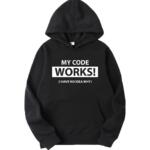 My Code Works Hoodie