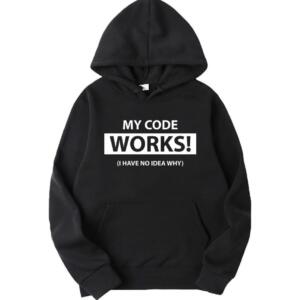 My Code Works Hoodie