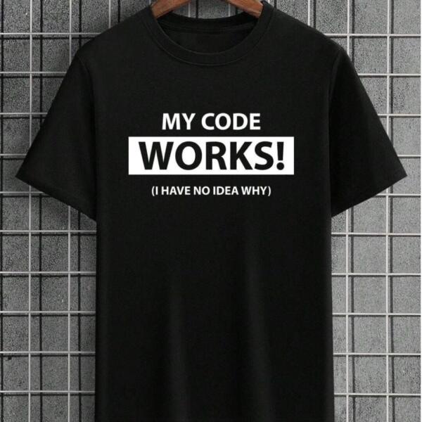 My Code Works T-Shirt