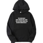 Someone Will Hurt You To A Point Hoodie