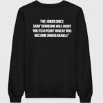 Someone Will Hurt You To A Point Sweatshirt