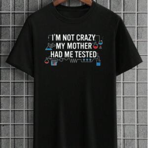 TBBT - I'm Not Crazy T-Shirt