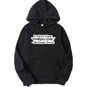 The Office - GoodByes Stinks Hoodie