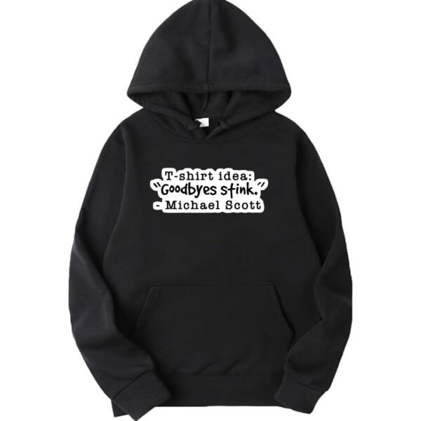 The Office - GoodByes Stinks Hoodie