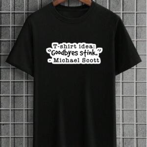 The Office - GoodByes Stinks T-Shirt