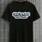 The Office - That's What She Said T-Shirt