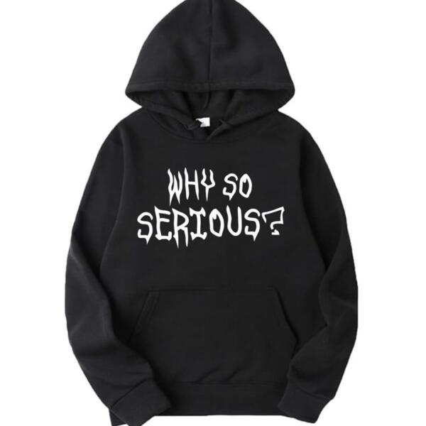 Why So Serious Hoodie