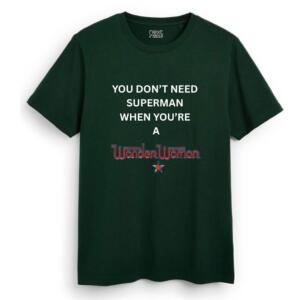 You Don't Need Superman When You're Wonder Woman T-Shirt (2)