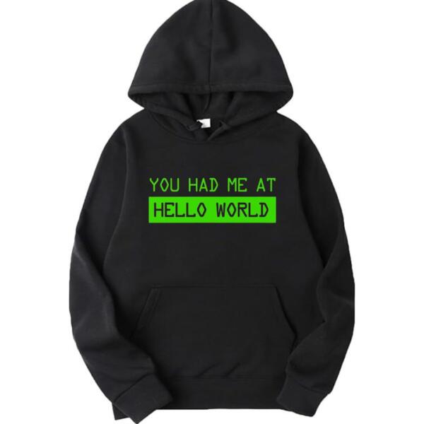 You Had Me At Hello World Hoodie