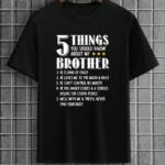 5 Things You Should Know About My Brother T-Shirt