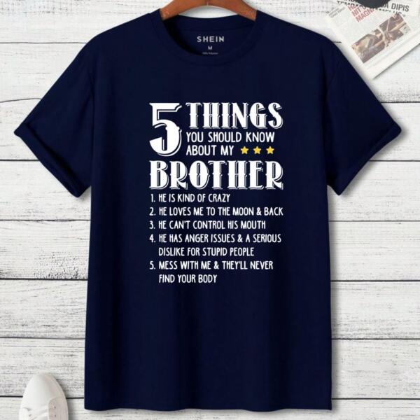 5 Things You Should Know About My Brother T-Shirt (3)