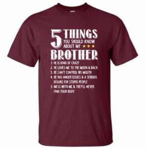 5 Things You Should Know About My Brother T-Shirt (4)