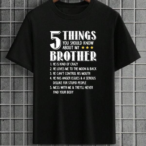 5 Things You Should Know About My Brother T-Shirt