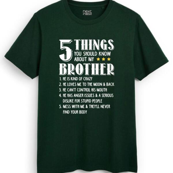 5 Things You Should Know About My Brother T-Shirt (7)