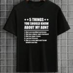 5 Things You Should Know My Aunt T-Shirt