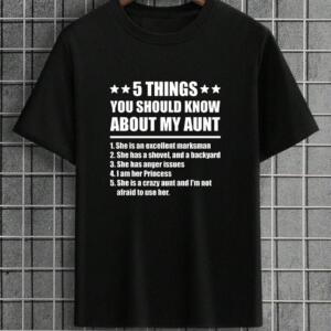 5 Things You Should Know My Aunt T-Shirt