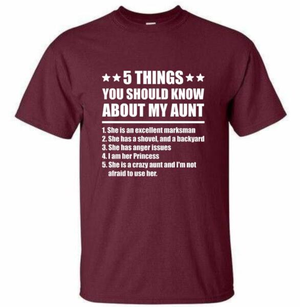 5 Things You Should Know My Aunt T-Shirt (4)