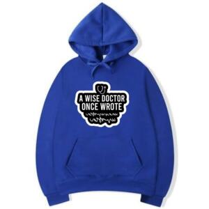 A Wise Doctor Once Wrote Hoodie (5)