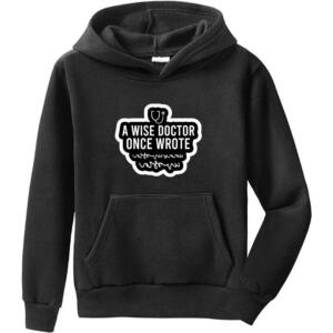 A Wise Doctor Once Wrote Hoodie (6)
