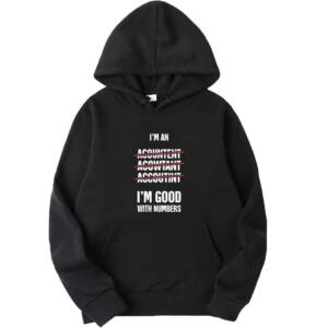 Accountant I'm Good With Numbers Hoodie
