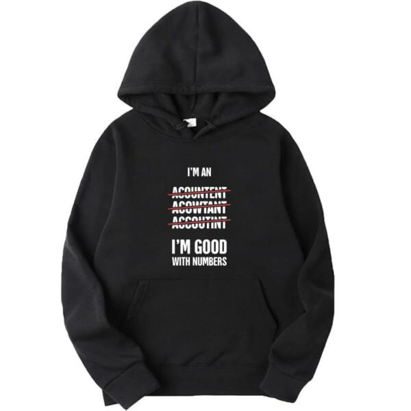 Accountant I'm Good With Numbers Hoodie