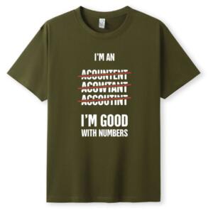 Accountant I'm Good With Numbers It T-Shirt (5)
