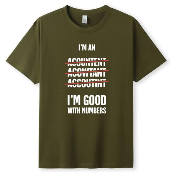 Accountant I'm Good With Numbers It T-Shirt (5)