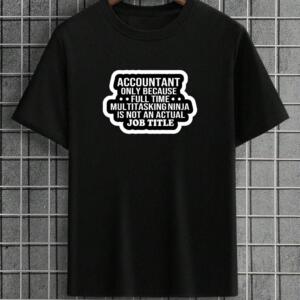 Accountant Only T-Shirt