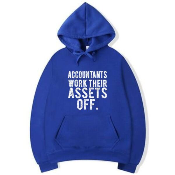 Accountants Work Their Assets Off Hoodie (5)