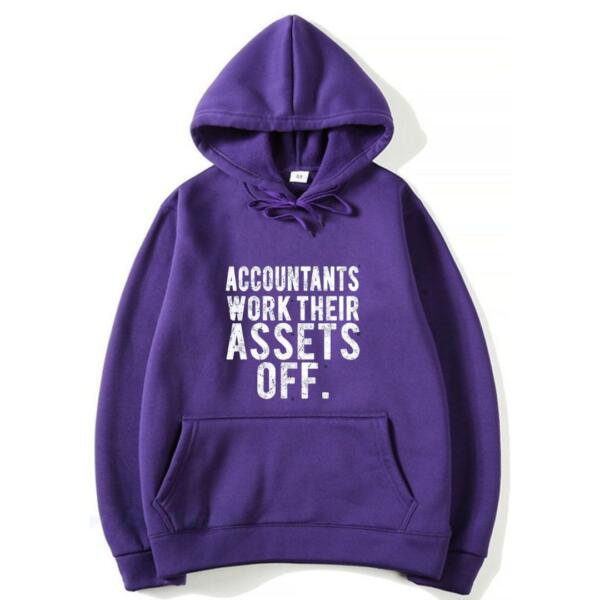 Accountants Work Their Assets Off Hoodie (7)