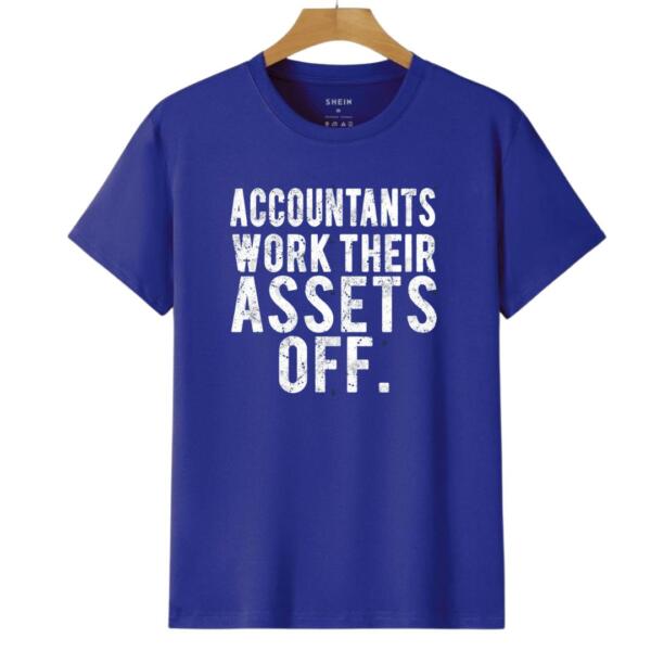 Accountants Work Their Assets Off T-Shirt (6)