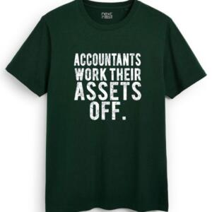 Accountants Work Their Assets Off T-Shirt (7)
