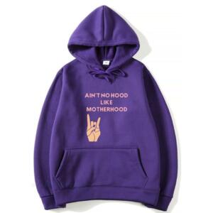 Ain't No Hood Like Motherhood Hoodie (7)