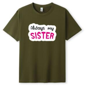 Always My Sister T-Shirt (5)