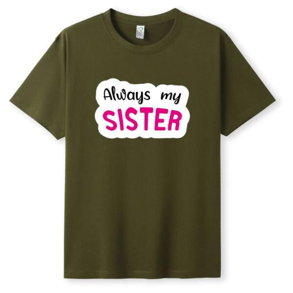 Always My Sister T-Shirt (5)