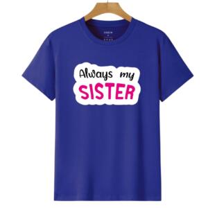 Always My Sister T-Shirt (6)