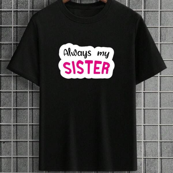 Always My Sister T-Shirt