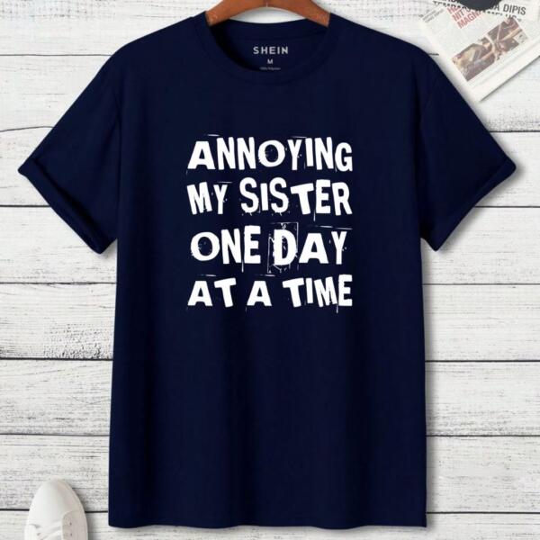 Annoying My Sister One Day At A Time T-Shirt (3)
