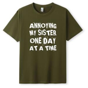 Annoying My Sister One Day At A Time T-Shirt (6)