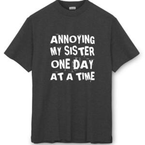 Annoying My Sister One Day At A Time T-Shirt (8)