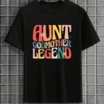 Aunt Godmother Legend T-Shirt