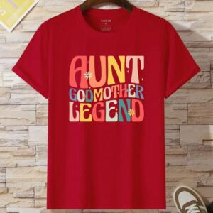 Aunt Godmother Legend T-Shirt (2)