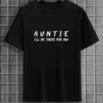 Auntie I'll Be There For You T-Shirt