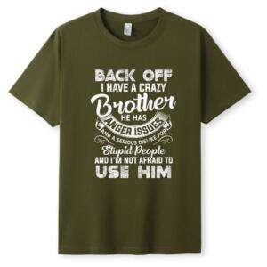 Back Off I Have A Crazy Brother T-Shirt (5)
